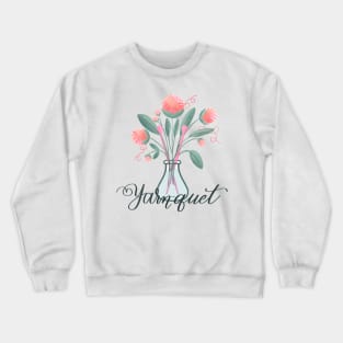 Yarn-quet! Crewneck Sweatshirt